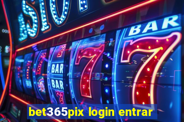 bet365pix login entrar